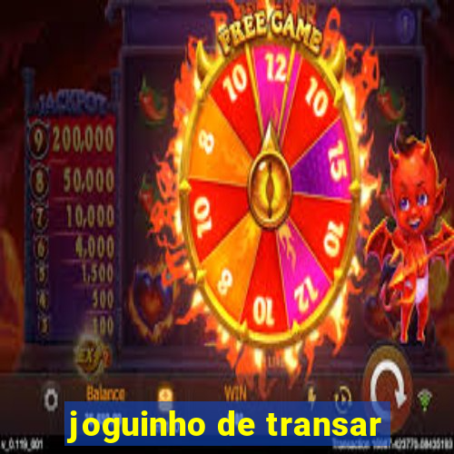 joguinho de transar